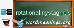 WordMeaning blackboard for rotational nystagmus